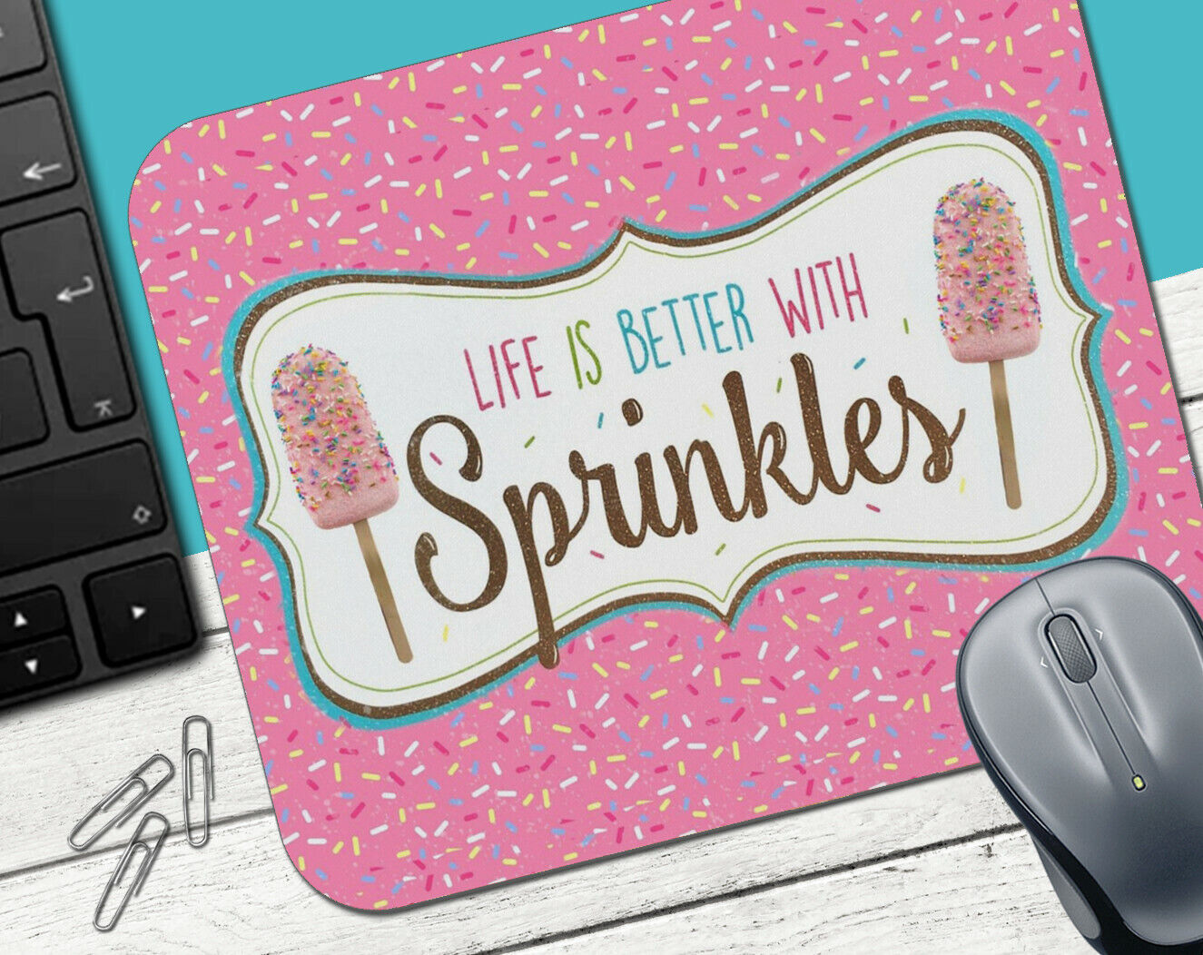 Sprinkles #1 - MOUSE PAD - Life is Better with Sprinkles Funny Novelty Gag Gift