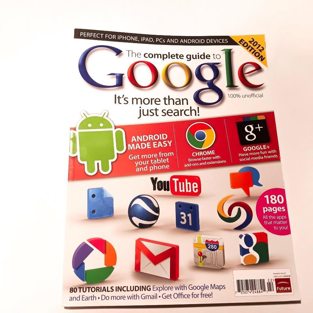 The Complete Guide to Google 2012 Edition 180 Pages Computers Search Engine
