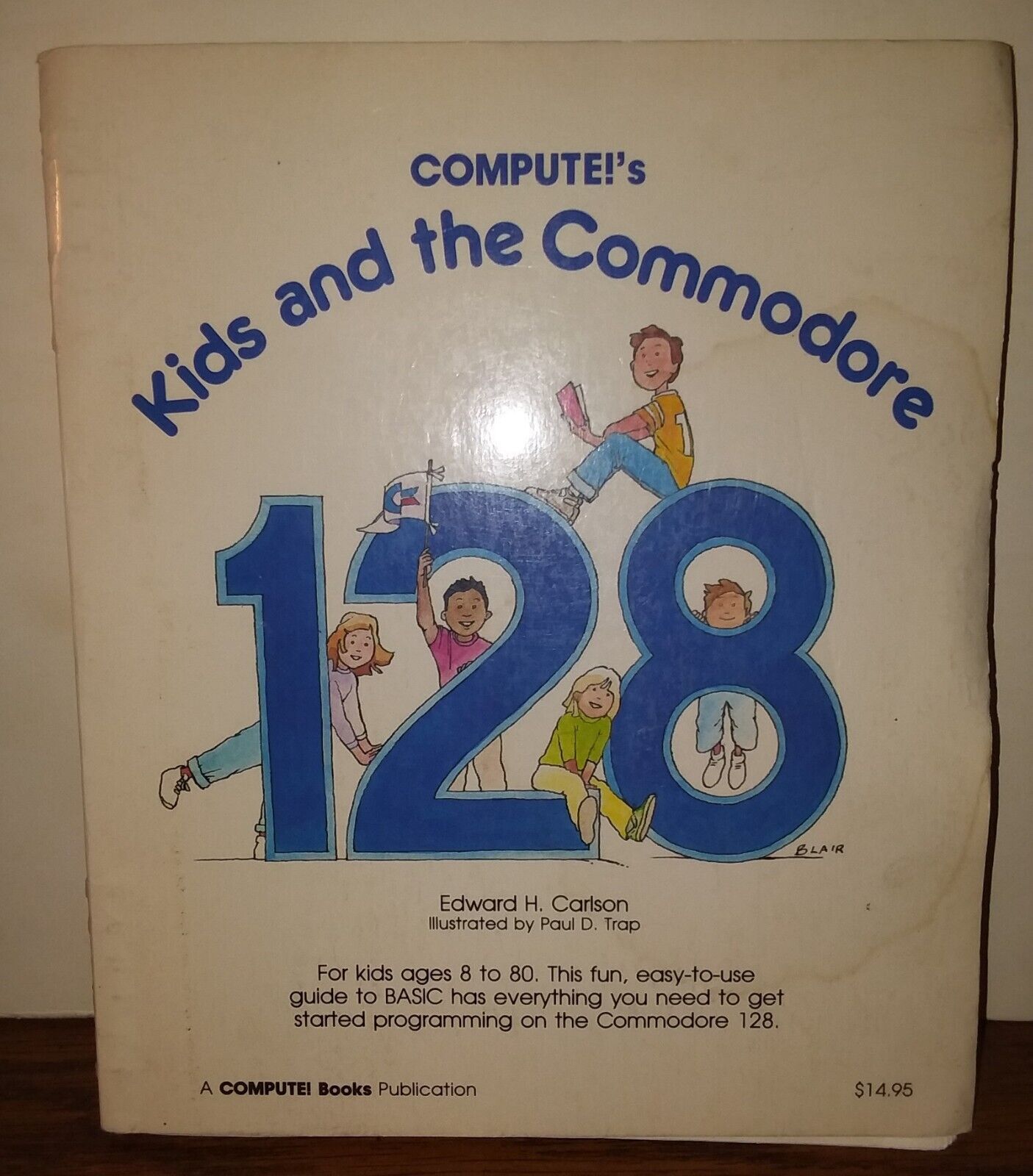 Commodore 128 Book - Compute's Kids and the Commodore 128 - 1986 Vintage