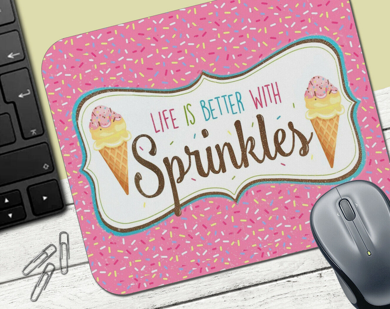 Sprinkles #2 - MOUSE PAD - Life is Better with Sprinkles Funny Novelty Gag Gift