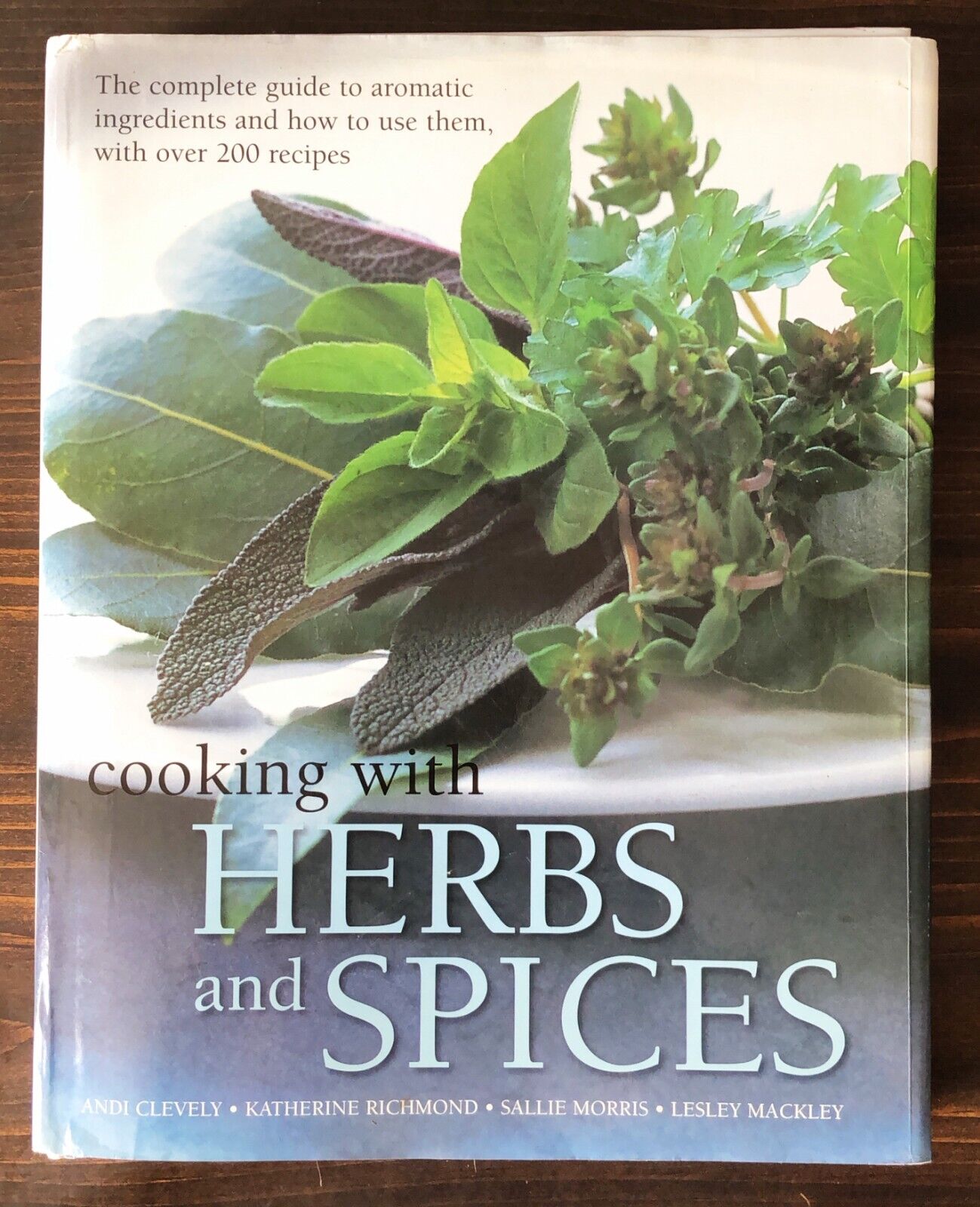 Cooking With Herbs And Spices : The Complete Guide (Large Hardcover 2002)
