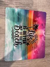 Graphic Mouse Pad- Life is Better at The Beach picture