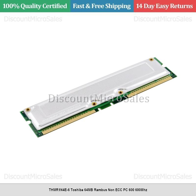 THMR1N4E-6 Toshiba 64MB Rambus Non ECC PC 600 600Mhz