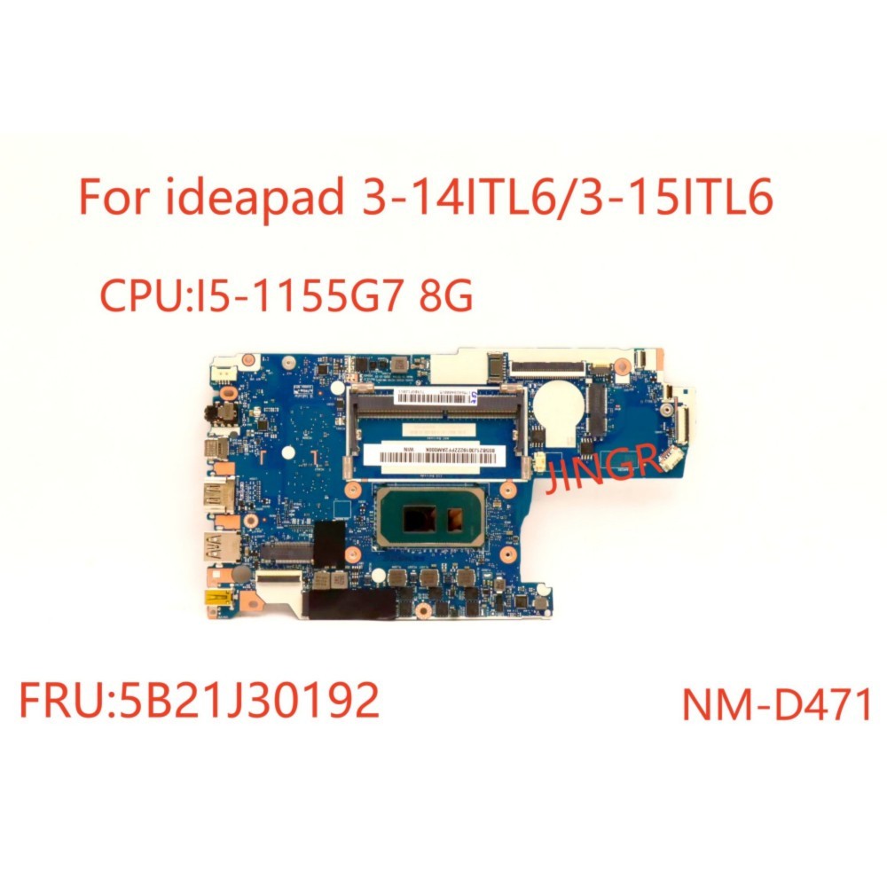 New for ideapad 3-14ITL6/3-15ITL6  Motherboard  I5-1155G7  8G 5B21J30192 NM-D471