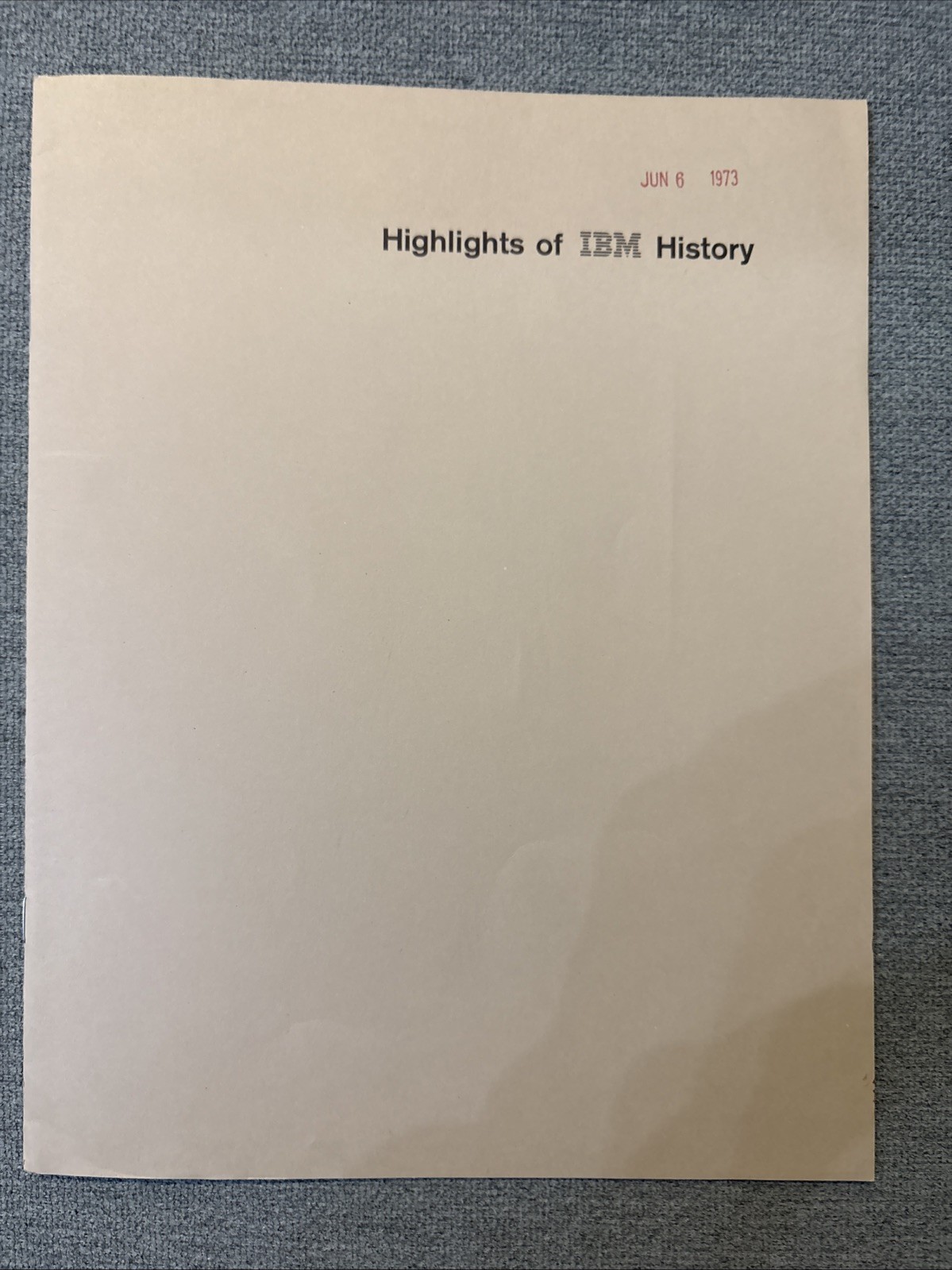1972 IBM Highlights Of IBM History  - IBM In House Publication