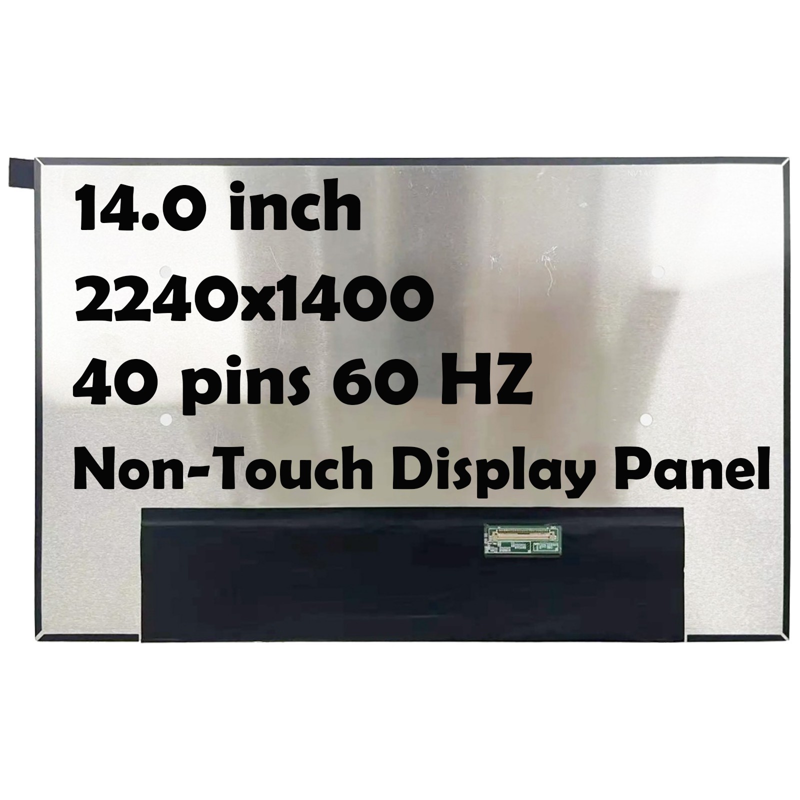 14 for AUO B140QAN05.0 HW:0A 2240x1400 40Pin LCD Non-Touch Screen Display Panel