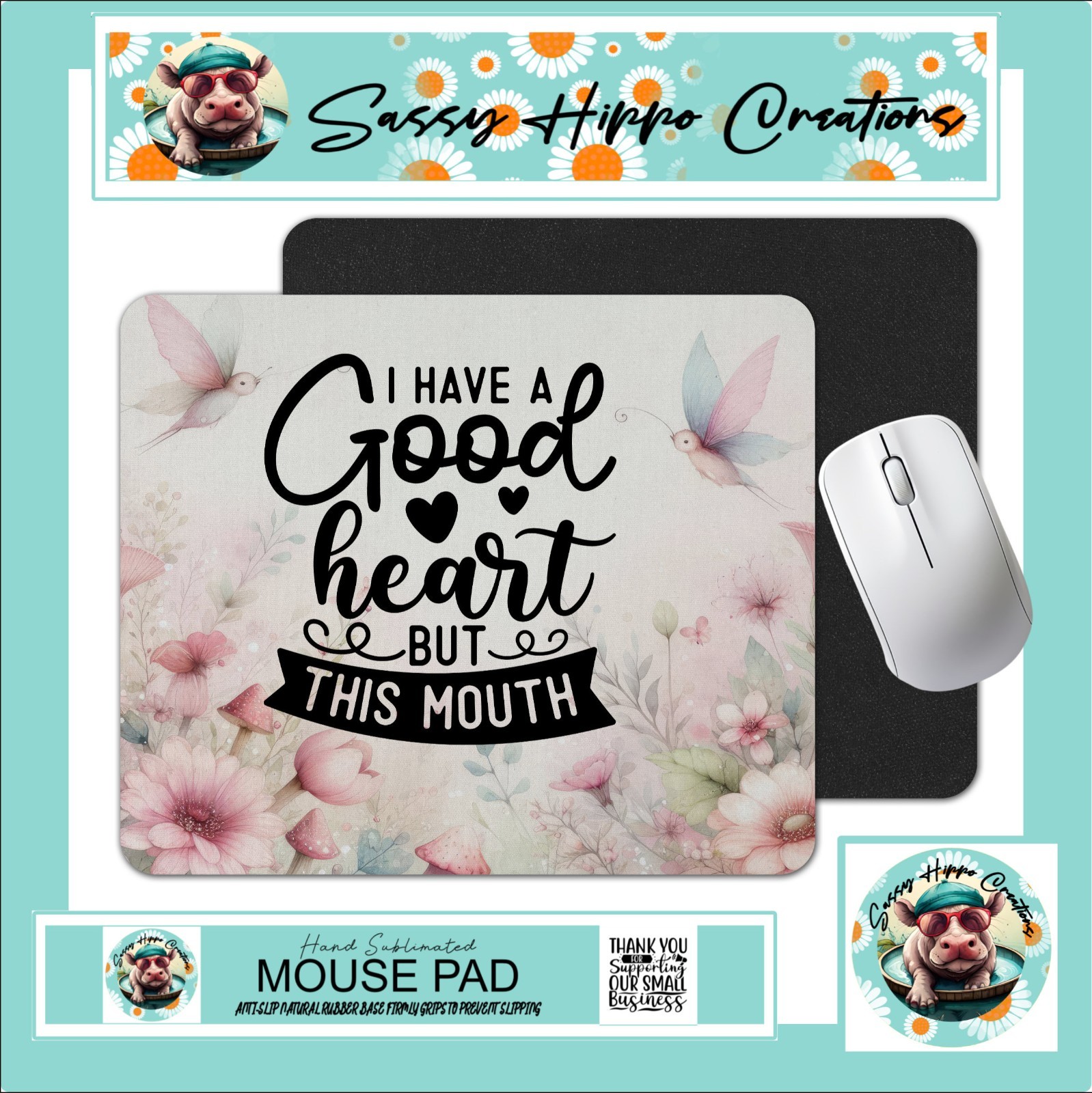 Mouse Pad I Have a Good Heart but This Mouth Anti Slip Easy Clean Hand Sublimate