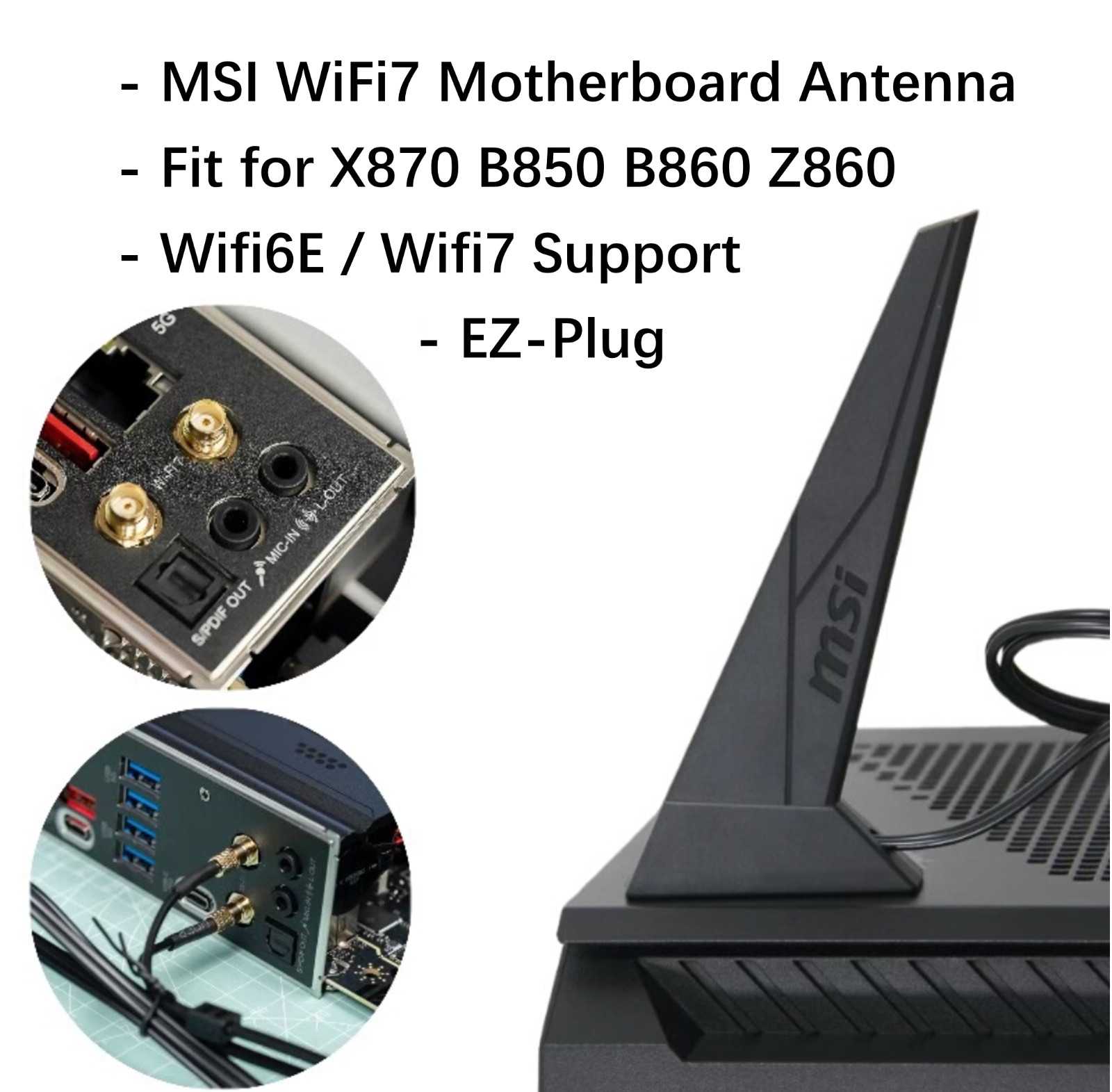 MSI High Gain 9dBi WiFi7/6E/6 Motherboard Antenna EZ-Plug for MSI X870 B850 Z890