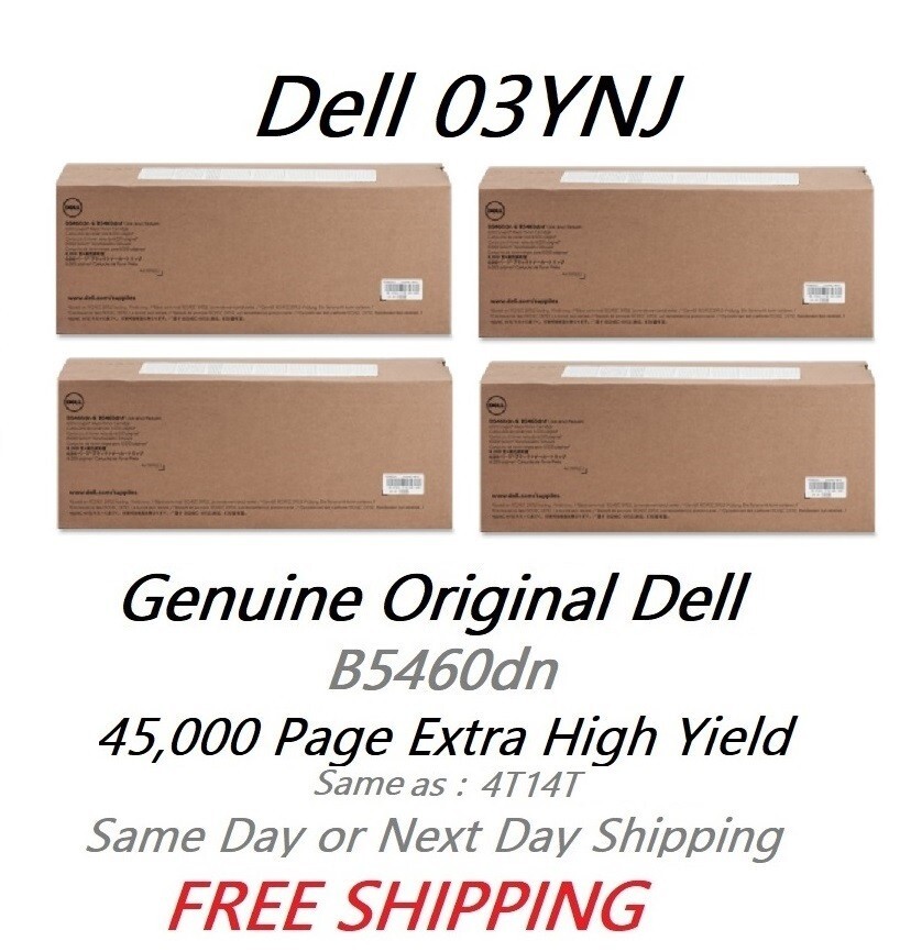 4 GENUINE ORIGINAL OEM SEALED DELL 03YNJ EXTRA HI YIELD TONERS 45K B5460DN