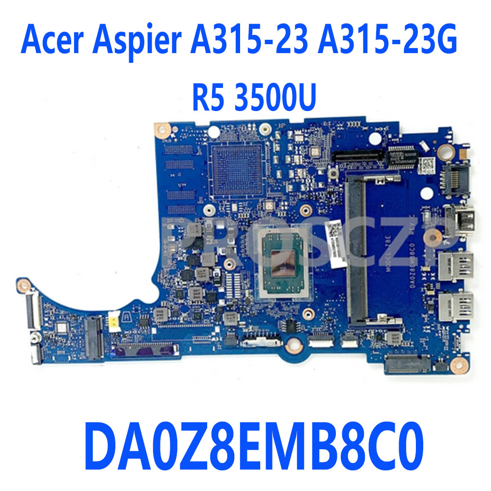 For Acer Aspier A315-23 A315-23G Laptop Motherboard R5-3500U DA0Z8EMB8C0 Tested