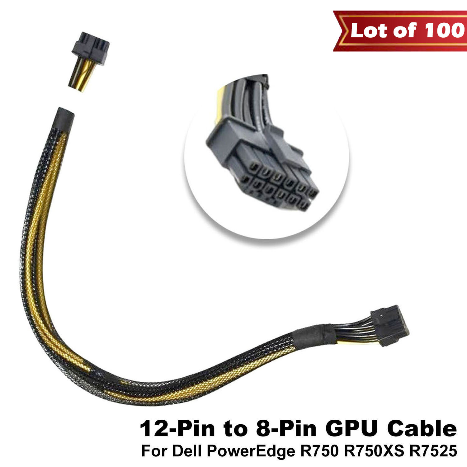 Lot of 100 Dell PowerEdge R750 R7525 12 Pin to 8 Pin 16" GPU Power Cable F8NXW