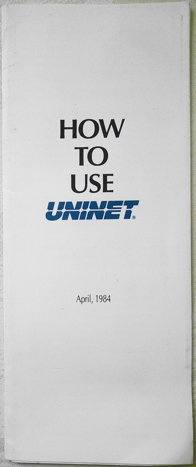 How to Use UNINET. April 1984. Brochure [Before Internet]