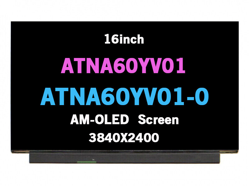New ATNA60YV01 40Pin 3840×2400 UHD LCD AM-OLED Glossy Display Screen Replacement