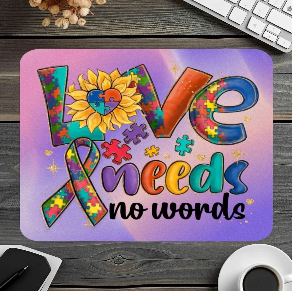 Love Needs No Words Autism Awareness Mouse Pad