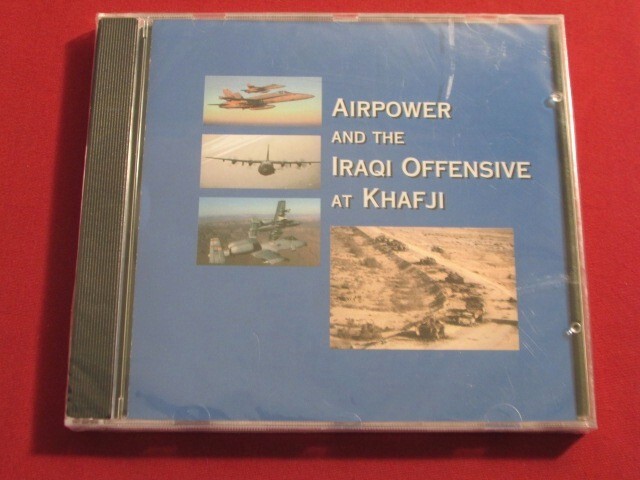 AIRPOWER AND THE IRAQI OFFENSIVE AT KHAFJI MACROMEDIA SEALED 1997 CD-ROM AFSAA
