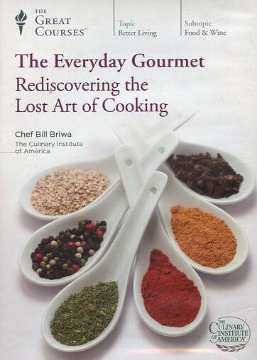 The Everyday Gourmet Rediscovering The Lost Art Of Cooking 