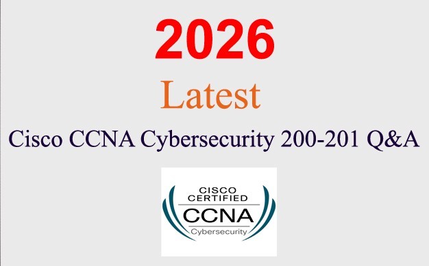 Cisco CCNA Cybersecurity 200-201 Q&A GUARANTEED (1 month update)
