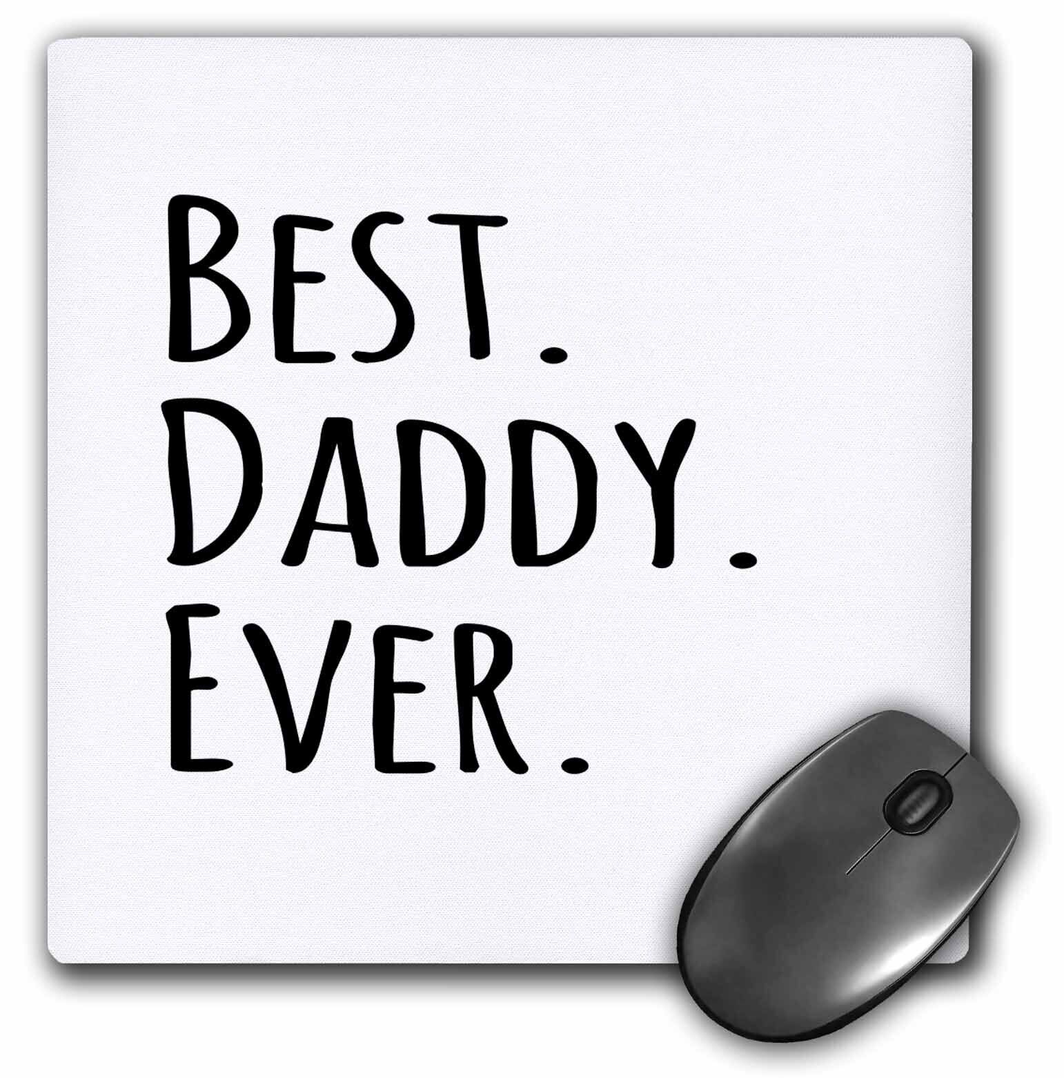 3dRose Best Daddy Ever - Gifts for fathers - dads - Good for Fathers day - black