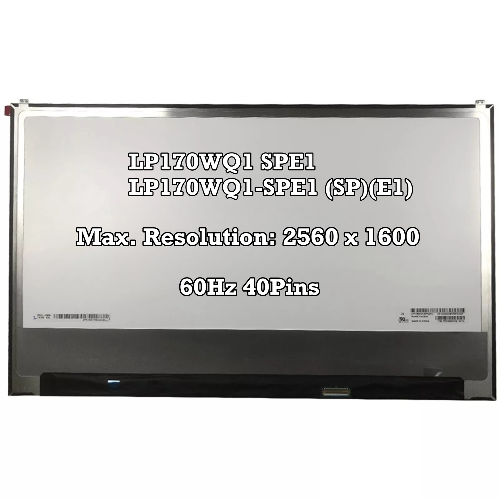 LP170WQ1 SPE1 LP170WQ1-SPE1 (SP)(E1) 2560×1600 40Pins 0.4 mm pitch EDP WQXGA