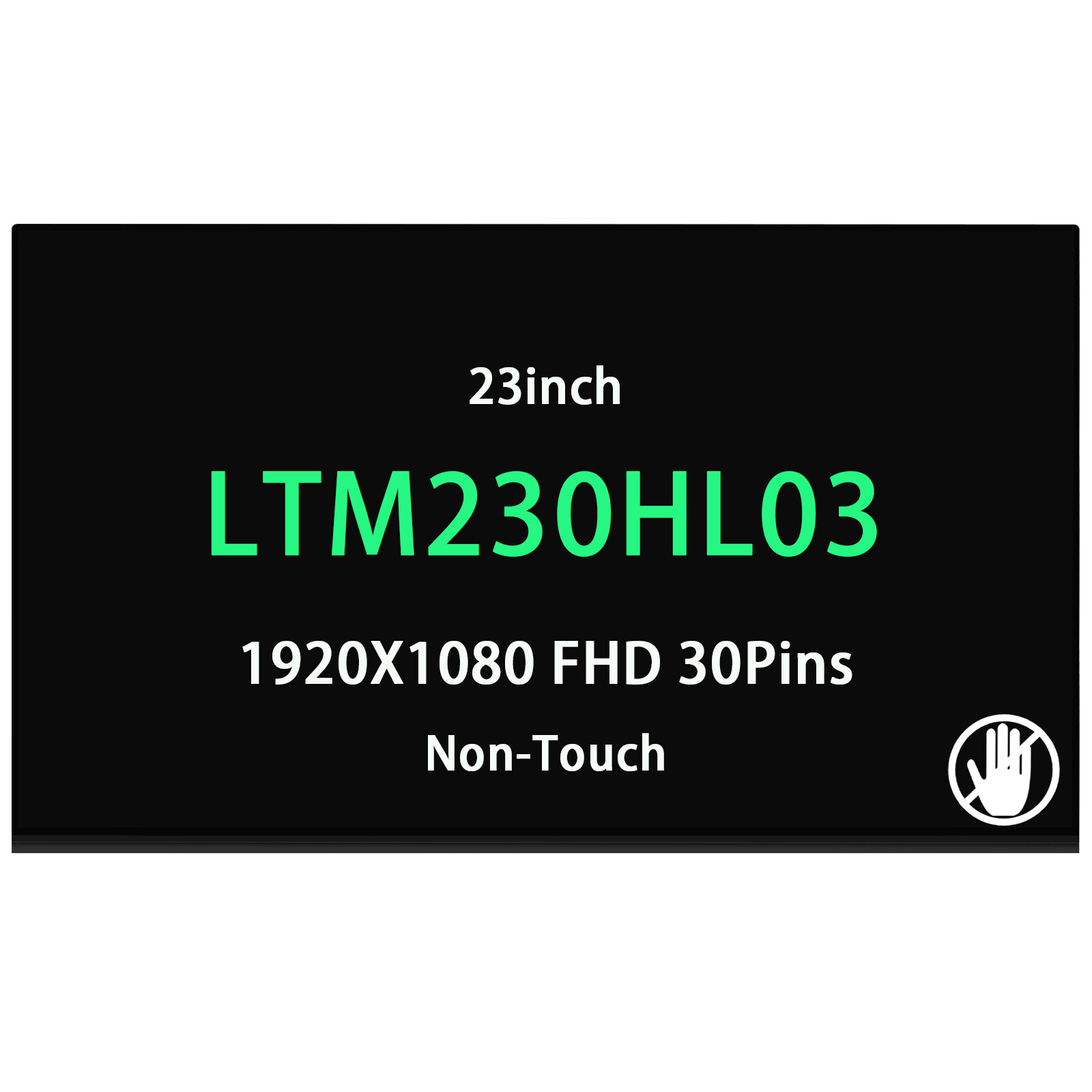 LTM230HL03 23inch LCD 1920x1080 FHD Screen Display Matte 30Pins 60Hz Non-Touch