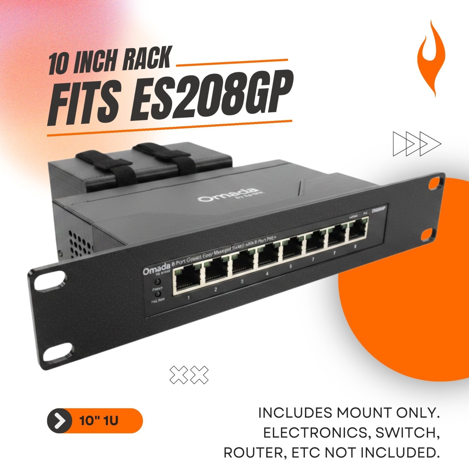 10 Inch 1U Network Rack Mount for TP-Link Omada ES208GP 8 Port PoE+ Switch