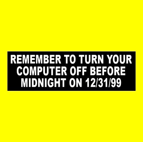 Funny "REMEMBER TO TURN YOUR COMPUTER OFF" geek nerd Y2K BUMPER STICKER pc decal