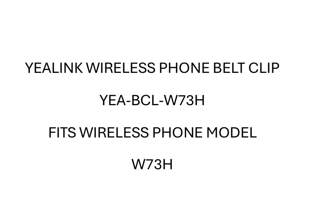 NEW - Yealink YEA-BCL-W73H Belt Clip Use With W73H Wireless Cordless Handset