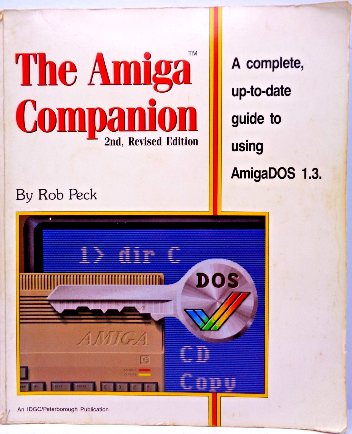 COMMODORE AMIGA -- THE AMIGA COMPANION 2nd. REVISED EDITION (IDGC - BOOK) #3EN