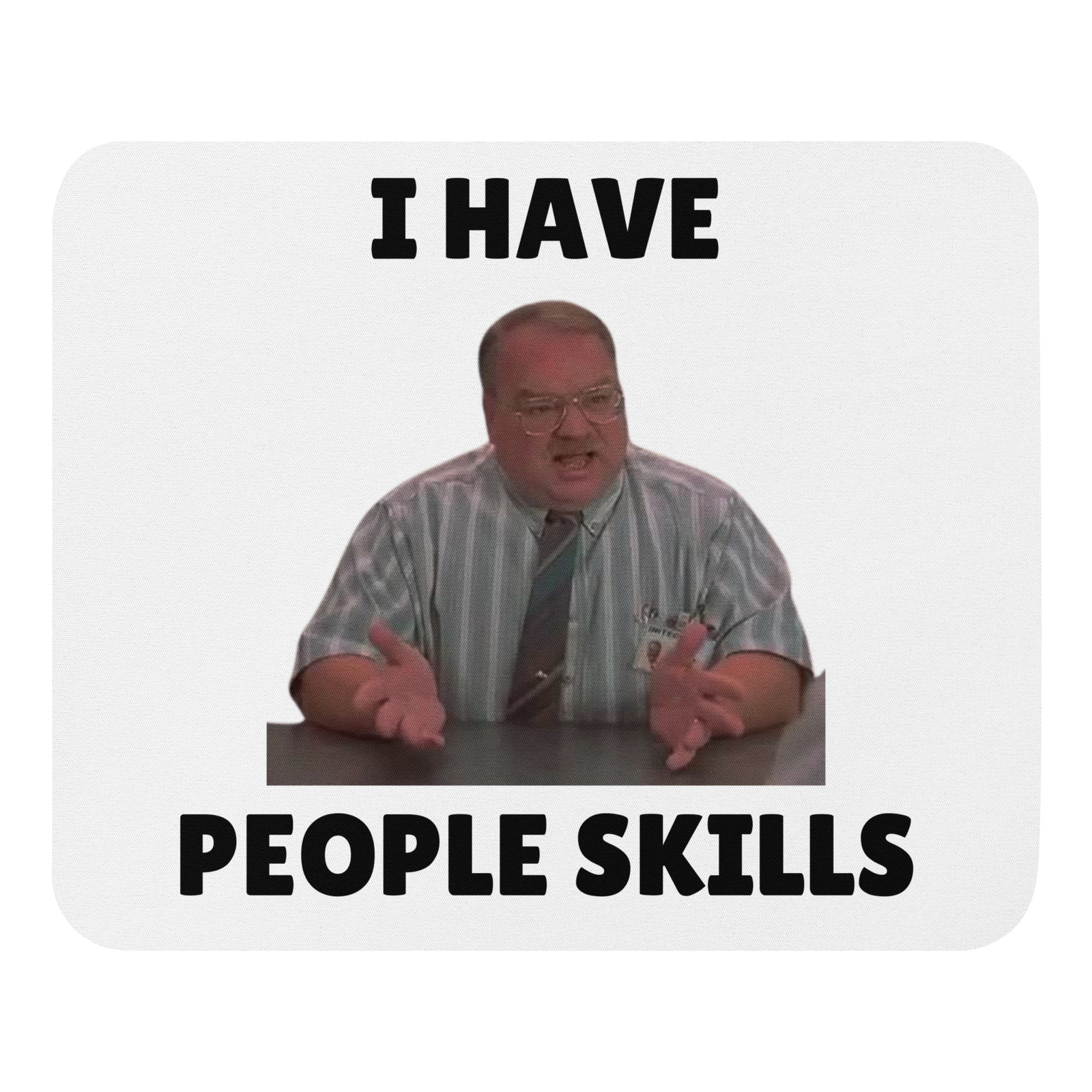 Office Space People Skills Mouse Pad, Office Space Mouse, Funny Movie Quotes