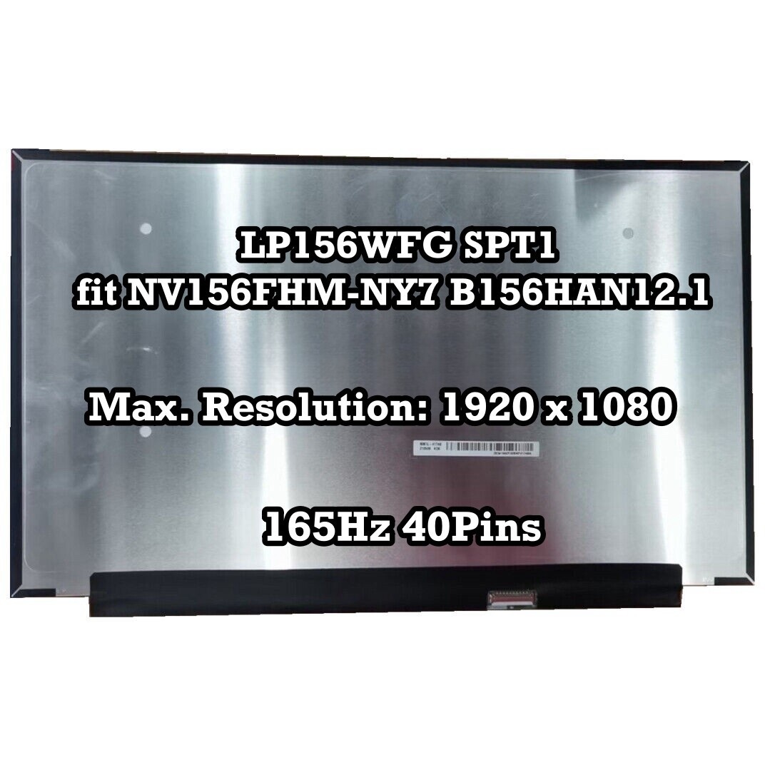 LP156WFG-SPT1  fit NV156FHM-NY7 B156HAN12.1 Matrix LCD Screen 165Hz 40 Pins FHD