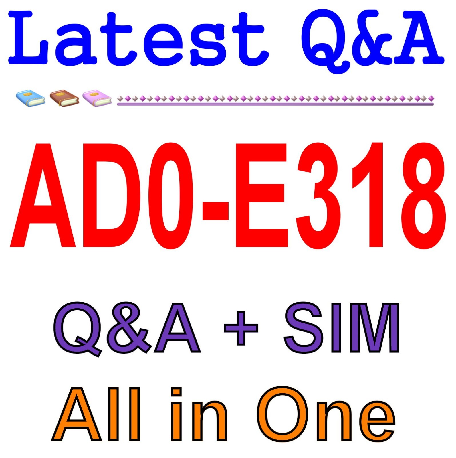Adobe Campaign Classic Architect Master AD0-E318 Exam Q&A