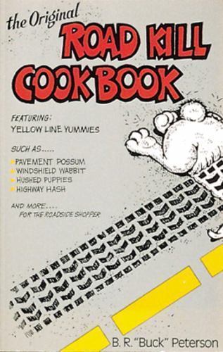 The Original Road Kill Cookbook - 0898152003, Buck Peterson, paperback