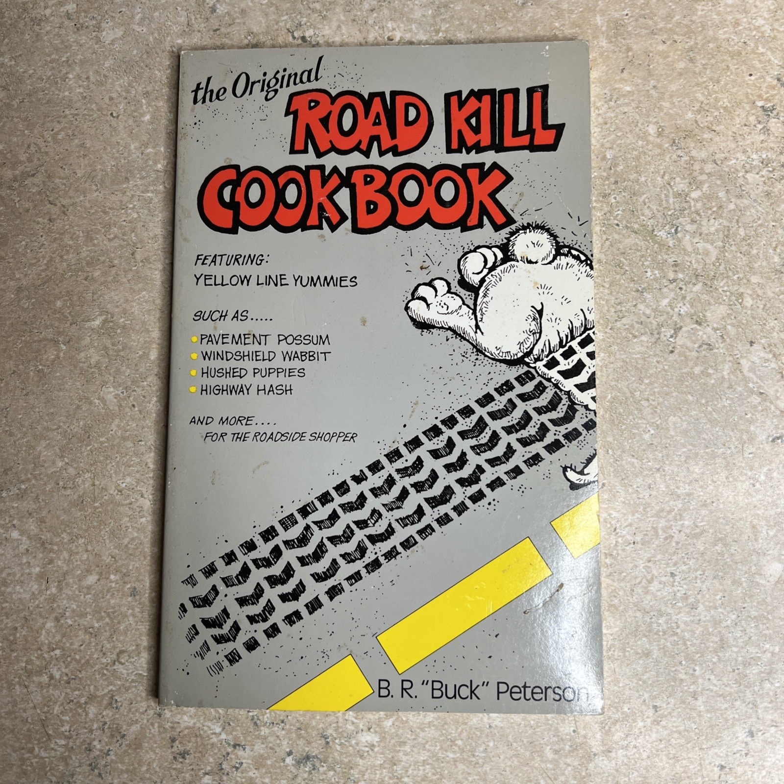 The Original Road Kill Cookbook, Br Peterson