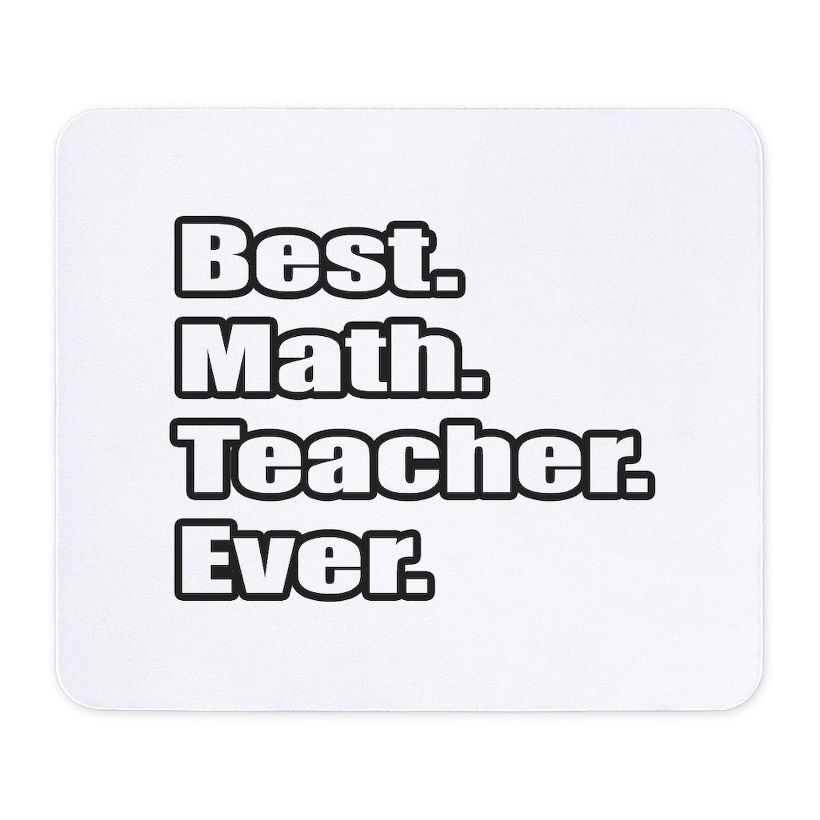 CafePress Best. Math. Teacher. Ever. Mousepad  (275357549)