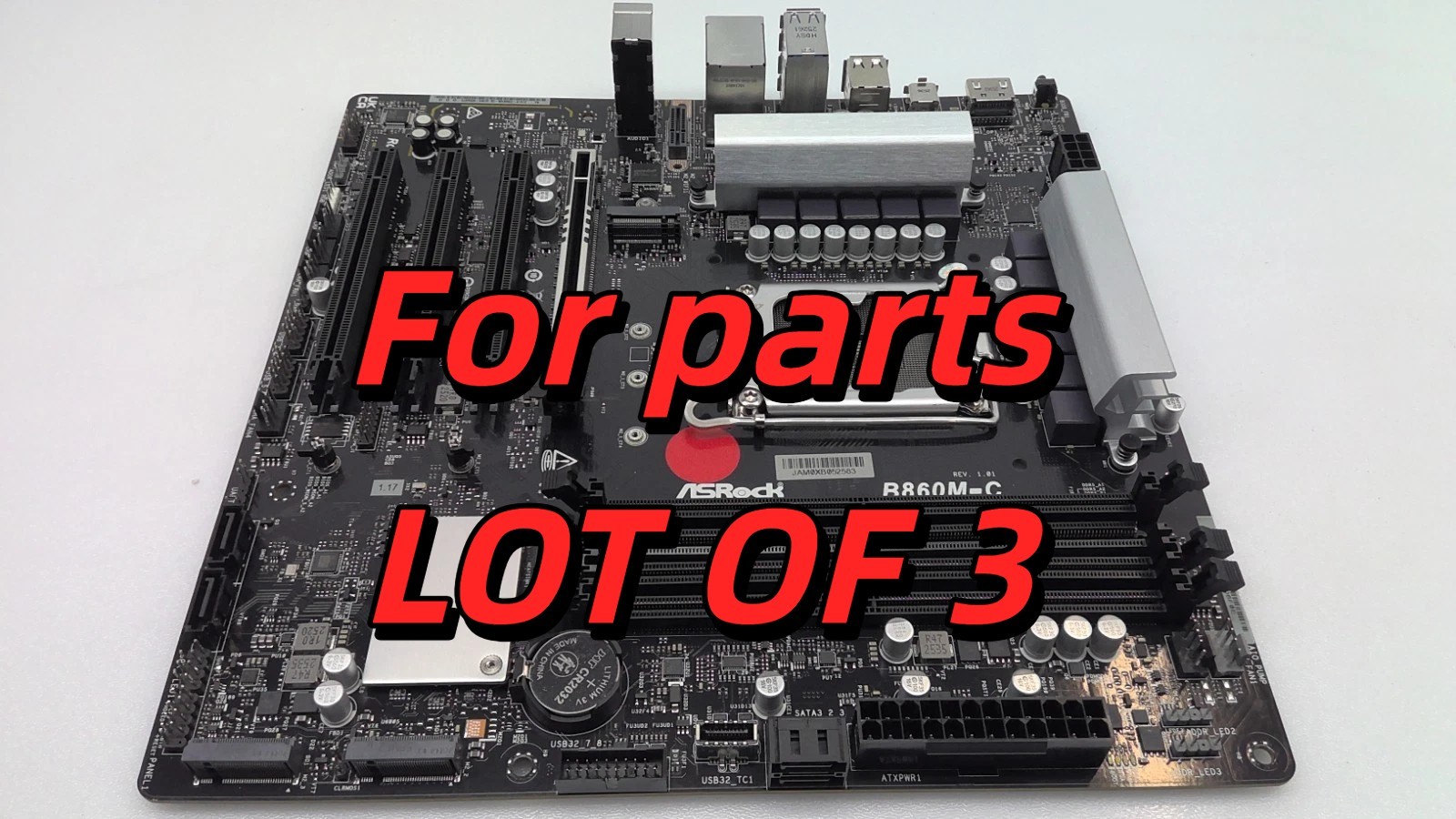 Lot of 3 *For Parts * Only ASRock B860M-C Motherboard DDR5 LGA1851 Micro ATX