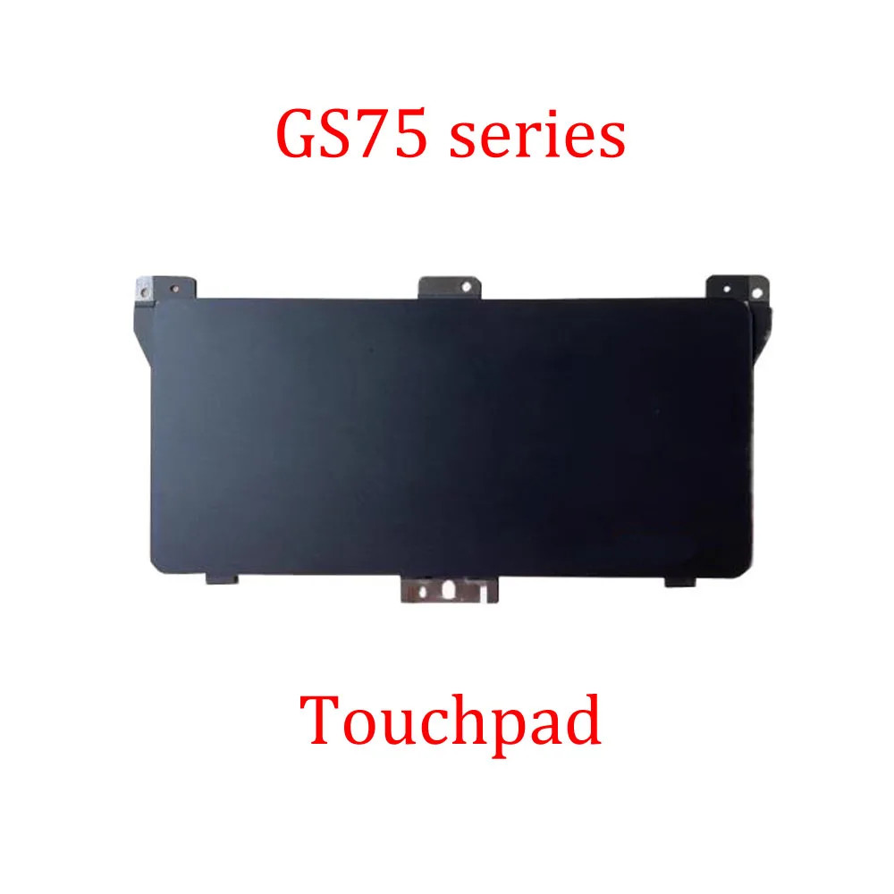 Black Laptop Touchpad Without touch For MSI GS75 Stealth 8SE 8SF 8SG 9SD MS-17G1