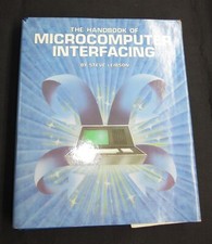 The Handbook of Microcomputer Interfacing - 1983 by Steve Leibson - 1st Edition picture