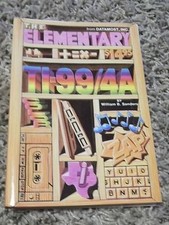TI-99/4A 99/4 Book THE ELEMENTARY TI-99/4A by W B Sanders DATAMOST *New* picture