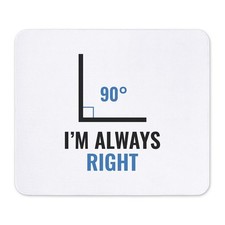 CafePress I'm Always Right Mousepad  (1600439053) picture