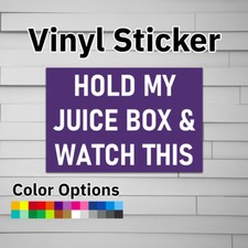 Hold My Juice Box and Watch This Sticker Vinyl Decal picture