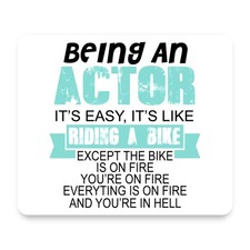 Being An Actor is Easy - It's Like Riding A Bike Fire Hell Mouse Pad 9.25x7.75 picture
