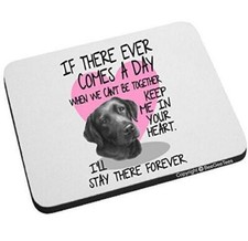 Black Lab - If There Ever Comes A Day... Mouse Pad by BeeGeeTees picture