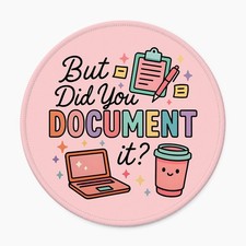 Cute Pink Mouse Pad, But Did You Document It Funny Work Desk Decor picture
